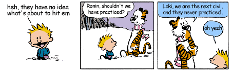 S8 (Calvin) says "shouldn't we have practiced?" S8 (Hobbes) says "Nah, we're the next civil"